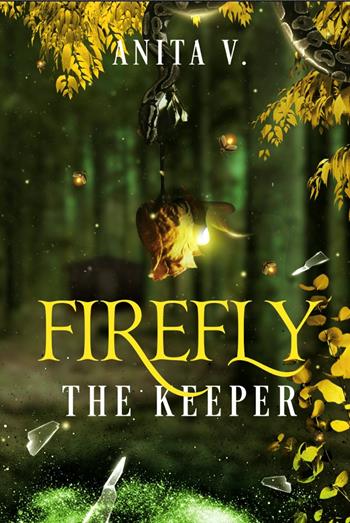 Firefly. The keeper. Ediz. italiana - Anita V. - Libro Panda Edizioni 2026, Kairos | Libraccio.it