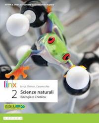 Scienze naturali. Corso di biologia e chimica. Per la 2ª classe delle Scuole superiori. Con app. Con e-book. Con espansione online - Simonetta Lenzi, Fabiana Chimirri, Giovanni Casavecchia - Libro Linx 2019 | Libraccio.it