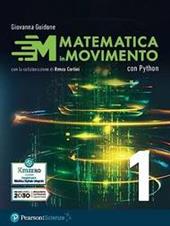 Matematica in movimento. Con Python, Matematica e coding: Il linguaggio Python. e professionali. Vol. 1