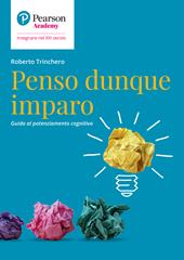 Penso dunque imparo. Guida al potenziamento cognitivo