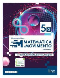 Matematica in movimento, Ediz. blu. Per il triennio delle Scuole superiori. Con e-book. Con espansione online. Vol. 3A - Giovanna Guidone, Paolo Martini - Libro Linx 2024 | Libraccio.it