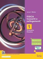 Fisica. Concetti e collegamenti. Con e-book. Con espansione online. Vol. 1