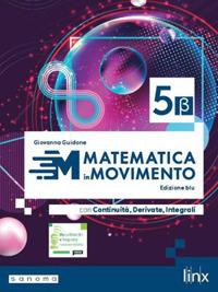 Matematica in movimento, Ediz. blu. Per il triennio delle Scuole superiori. Con e-book. Con espansione online. Vol. 3B - Giovanna Guidone, Paolo Martini - Libro Linx 2024 | Libraccio.it