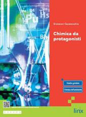Chimica da protagonisti. Per le Scuole superiori. Con e-book. Con espansione online. Vol. B