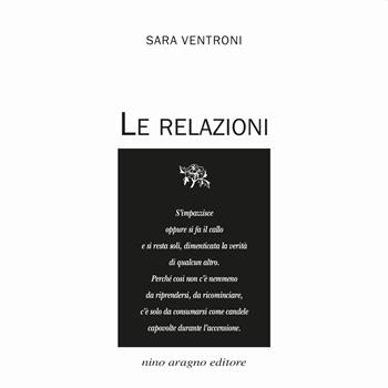 Le relazioni - Sara Ventroni - Libro Aragno 2019, Domani | Libraccio.it