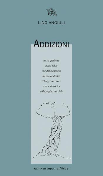 Addizioni - Lino Angiuli - Libro Aragno 2020, Licenze poetiche | Libraccio.it