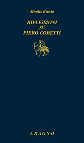 Riflessioni su Piero Gobetti