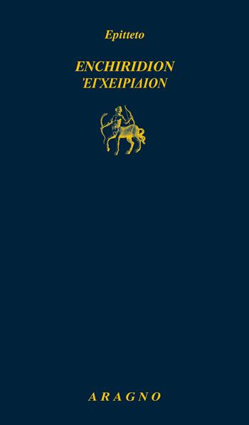 Enchiridion - Epitteto - Libro Aragno 2021, Biblioteca Aragno | Libraccio.it