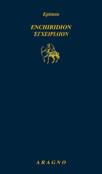 Enchiridion - Epitteto - Libro Aragno 2021, Biblioteca Aragno | Libraccio.it