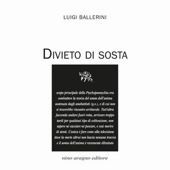 Divieto di sosta - Luigi Ballerini - Libro Aragno 2021, Domani | Libraccio.it
