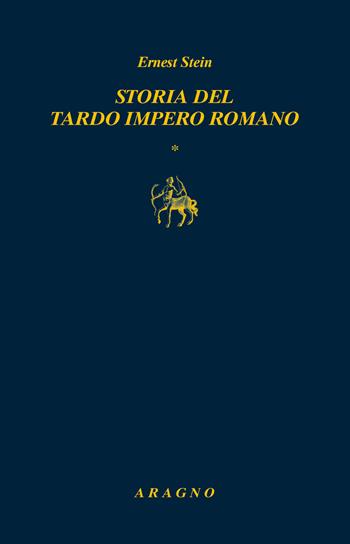 Storia del tardo impero romano - Ernst Stein - Libro Aragno 2021, Biblioteca Aragno | Libraccio.it