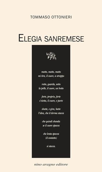 Elegia sanremese - Tommaso Ottonieri - Libro Aragno 2022 | Libraccio.it
