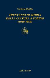 Trent'anni di storia della cultura a Torino (1920-1950)