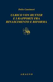 Ulrich von Hutten e i rapporti fra rinascimento e riforma