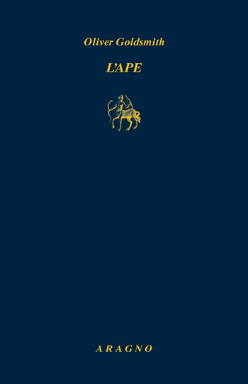 L'ape - Oliver Goldsmith - Libro Aragno 2023, Biblioteca Aragno | Libraccio.it