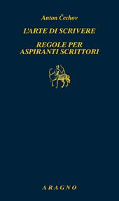 L'arte di scrivere. Regole per aspiranti scrittori