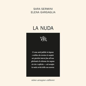 La nuda - Sara Sermini, Elena Gargaglia - Libro Aragno 2024, Domani | Libraccio.it