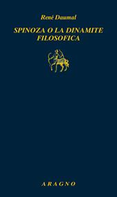 Spinoza o la dinamite filosofica