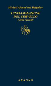 L'infiammazione del cervello e altri racconti