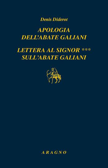 Apologia dell'abate Galiani-Lettera al signor *** sull'abate Galiani - Denis Diderot - Libro Aragno 2026, Fondazione Luigi Einaudi | Libraccio.it