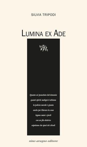 Lumina ex Ade - Silvia Tripodi - Libro Aragno 2026, Domani | Libraccio.it