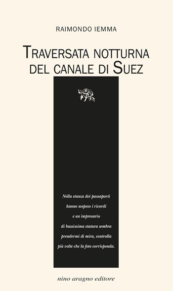 Traversata notturna del Canale di Suez - Raimondo Iemma - Libro Aragno 2026, Domani | Libraccio.it