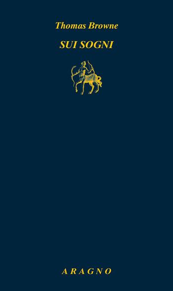 Sui sogni - Thomas Browne - Libro Aragno 2026, Biblioteca Aragno | Libraccio.it