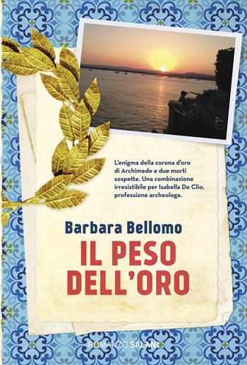 Il peso dell'oro - Barbara Bellomo - Libro Salani 2018, Romanzo | Libraccio.it