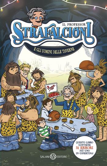 Il professor Strafalcioni e gli uomini delle taverne - Pierdomenico Baccalario, Luigi Spagnol - Libro Salani 2017 | Libraccio.it