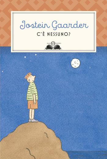 C'è nessuno? - Jostein Gaarder - Libro Salani 2017, Gl' istrici | Libraccio.it