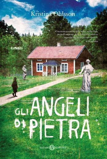 Gli angeli di pietra - Kristina Ohlsson - Libro Salani 2019, Fuori collana Salani | Libraccio.it