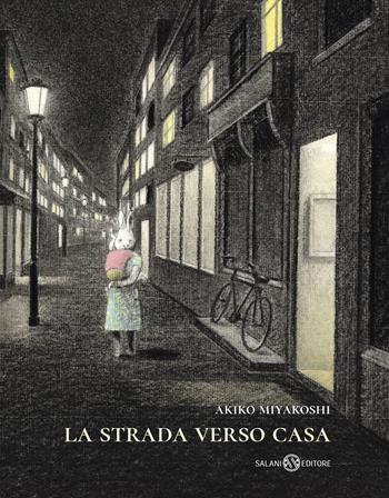 La strada verso casa. Ediz. a colori - Akiko Miyakoshi - Libro Salani 2019, Illustrati | Libraccio.it