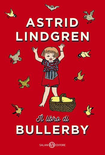 Il libro di Bullerby - Astrid Lindgren - Libro Salani 2018, Fuori collana Salani | Libraccio.it