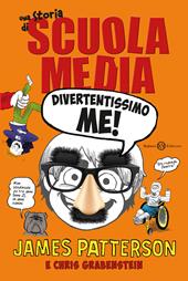 Divertentissimo me! Una storia di scuola media. Nuova ediz.