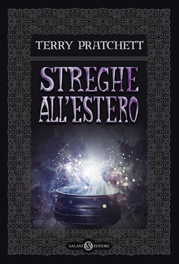 Streghe all'estero - Terry Pratchett - Libro Salani 2017 | Libraccio.it