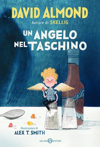 Un angelo nel taschino - David Almond, Dodie Smith - Libro Salani 2020, Fuori collana Salani | Libraccio.it