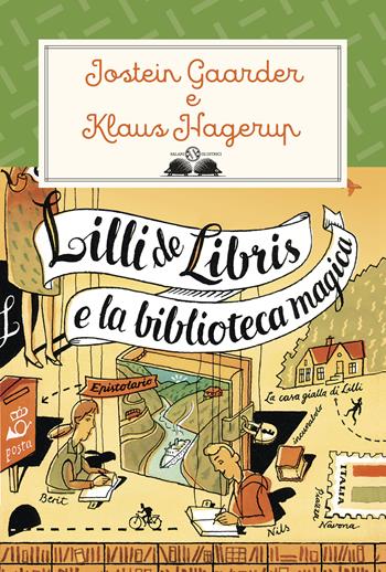 Lilli de Libris e la biblioteca magica. Nuova ediz. - Jostein Gaarder, Klaus Hagerup - Libro Salani 2017, Gl'istrici | Libraccio.it