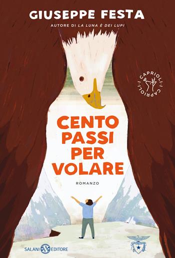 Cento passi per volare - Giuseppe Festa - Libro Salani 2018, Fuori collana Salani | Libraccio.it