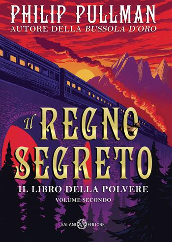 Il Regno Segreto. Il Libro della Polvere. Vol. 2 - Philip Pullman - Libro Salani 2020, Fuori collana Salani | Libraccio.it