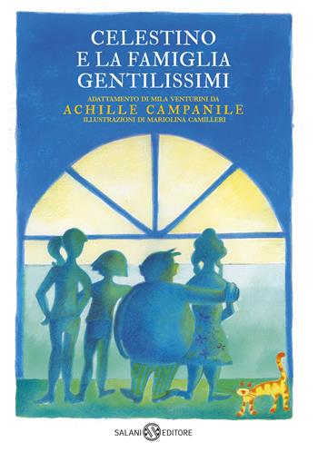 Celestino e la famiglia Gentilissimi di Achille Campanile - Mila Venturini - Libro Salani 2018 | Libraccio.it