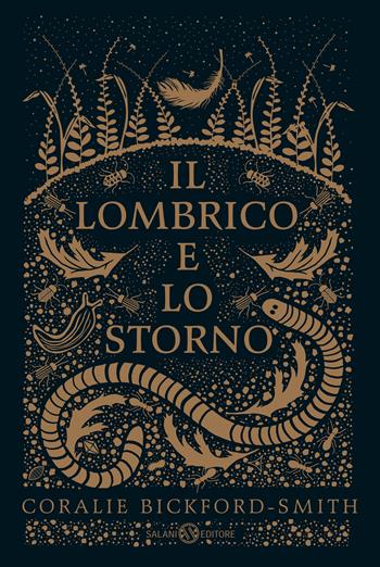 Il lombrico e lo storno. Ediz. illustrata - Coralie Bickford-Smith - Libro Salani 2021, Illustrati | Libraccio.it