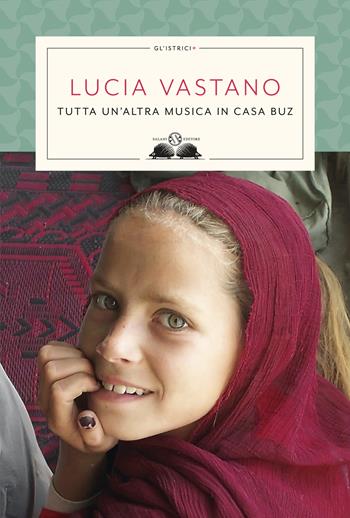 Tutta un'altra musica in casa Buz - Lucia Vastano - Libro Salani 2018, Gl' istriciPiù | Libraccio.it
