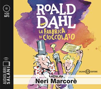 La fabbrica di cioccolato letto da Neri Marcorè. Audiolibro. CD Audio formato MP3 - Roald Dahl - Libro Salani 2018, Audiolibri | Libraccio.it
