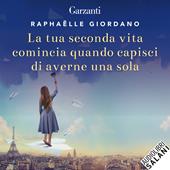 Libraccio La tua seconda vita comincia quando capisci di averne una sola (audiolibro)
