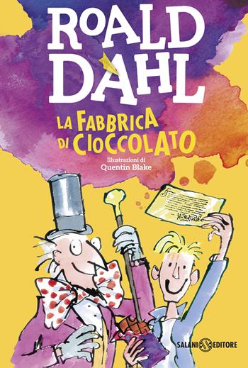 La fabbrica di cioccolato - Roald Dahl - Libro Salani 2018, Fuori collana Salani | Libraccio.it