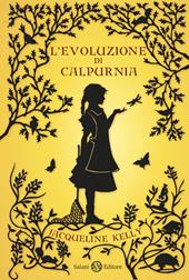 L'evoluzione di Calpurnia. Nuova ediz.