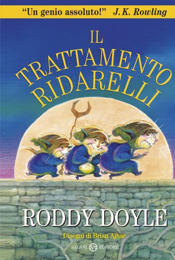 Il trattamento ridarelli. Nuova ediz. - Roddy Doyle - Libro Salani 2018 | Libraccio.it