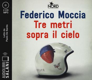 Tre metri sopra il cielo. Ediz. originale letto da Paolo De Santis. Audiolibro. 2 CD Audio formato MP3 - Federico Moccia - Libro Salani 2018, Audiolibri | Libraccio.it
