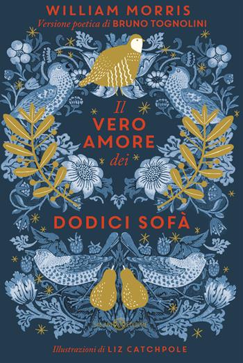 Il vero amore dei dodici sofà di William Morris. Ediz. a colori - Bruno Tognolini - Libro Salani 2018, Illustrati | Libraccio.it