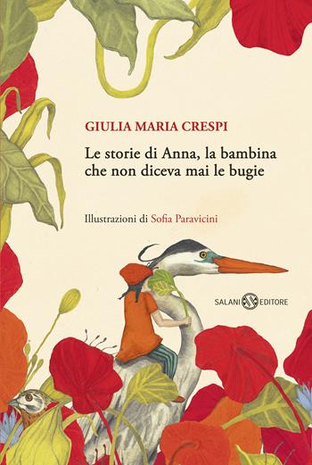 Le storie di Anna, la bambina che non diceva mai le bugie - Giulia M. Crespi - Libro Salani 2018 | Libraccio.it